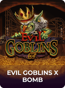 Evil Goblins xBomb