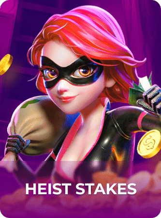 Heist  Stakes